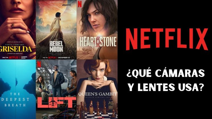 ¿Qué cámaras y lentes usa NETFLIX?